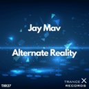 Jay Mav - Alternate Reality
