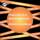 Disco Gurls - Feelings 4 U