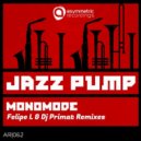MonoMode - Jazz Pump (Felipe L Remix)