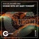 Richard Grey, Deja Vue - Vogue With My Baby Tonight
