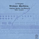 Li-Polymer - Broken Machine (Marten Sundberg Remix)