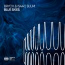 Brych & Isaac Blum - Blue Skies (Original Mix)