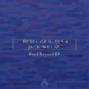 Jack Willard and Rebel of Sleep - Road Beyond