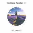 Igor Pumphonia - Best Vocal Music Part 14