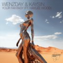 Wenzday & Kaysin Ft. Haylee Wood - Your Fantasy