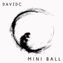 Davidc - Mini Ball