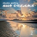 Charles Gatling - Sun Dreams (Original Mix)