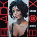 Black Box - I Don't Know Anybody Else