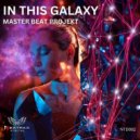 Master Beat Projekt - In This Galaxy (Original Mix)