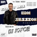X-Tone & DJ Joyce - EDM Session. Podcast 004 - Guest Mix by DJ Joyce