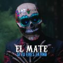 El Mate - Si Tu Eres Latino (Original Mix)