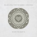Balad, Jelly For The Babies - Love Song (Dio S Remix)