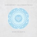 James Hartnett - Walk Toward The Sun (Radio Edit)