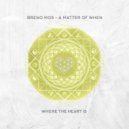 Breno Mos - A Matter Of When (Ben Tucker Remix)