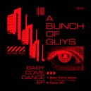 A Bunch Of Guys - Come On (Original Mix)