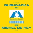 Bushwacka! & Michel De Hey - Cream (Original Mix)