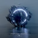 Symmetric - Tempest (Original Mix)
