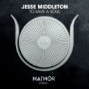 Jesse Middleton - To Save a Soul