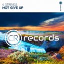 4 Strings - Not Give Up (Extended Mix)