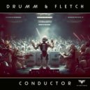 Drumm & Fletch - Conductor (Extended Mix)