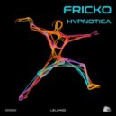 Fricko - Hypnotica (Original Mix)