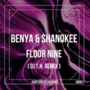 Benya & Shanokee - Floor Nine (DJ T.H. Remix)