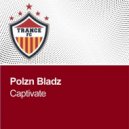 Polzn Bladz - Captivate (Extended)
