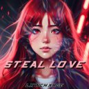 LXWCHXRGE - Steal Love ()
