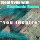 Steal Vybe with Stephanie Renee - You Inspire (Dubspiration Mix)