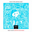 Rocco Tetro, Michele Fazio - Night Lights (Kawtar Sadik Remix)