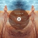 Tigran, Tibetania - Take Me There (Original Mix)