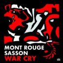 Sasson (FR), Mont Rouge - War Cry (Original Mix)