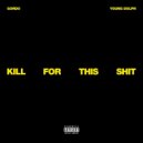 Gordo (US) Ft. Young Dolph - Kill For This Shit