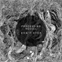 Processing Vessel - Once You\'re in My House (L-Kid Remix)