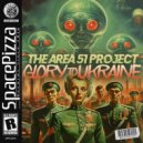 The Area 51 Project - Glory To Ukraine