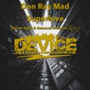 Don Ray Mad & Steven Gold - Rebecca Romano & Steven Gold & Steven Gold - Rebecca Romano & Steven Gol - Superlove (Steven Gold & Rebecca Romano Remix)