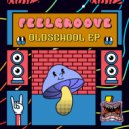Feelgroove - Like A Freak