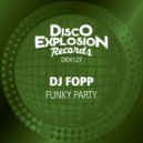 DJ Fopp - Funky Party (Extended Mix)