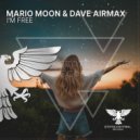 Mario Moon & Dave AirmaX - I'm Free
