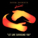 Satin Jackets & Kimchii - Let Love Surround You (Original Mix)