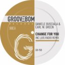 Daniele Busciala & Earl W. Green - Change For You