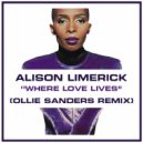 Alison Limerick - Where Love Lives (Ollie Sanders Remix)