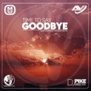 Dj Pike - Time To Say Goodbye