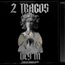 Dey M - 2 Tragos