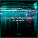 Eleksoul - Supercharger ()