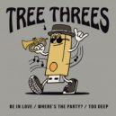 Tree Threes - Where's The Party