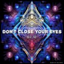 DJ-12 - Don't Close Your Eyes