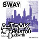 A-Trak & AJ Christou Ft. Duckwrth - Sway