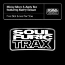 Micky More & Andy Tee Ft. Kathy Brown - I\'ve Got Love For You (Extended Mix)