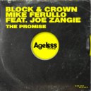 Block & Crown, Mike Ferullo feat. Joe Zangie - The Promise (Original Mix)